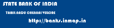 STATE BANK OF INDIA  TAMIL NADU CHENNAI VELLORE   banks information 